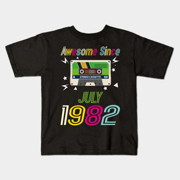 Funny Birthday Quote, Awesome Since July 1982, Retro Birthday Kids T-Shirt by Estrytee